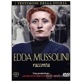 Edda Mussolini racconta