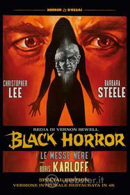 Black Horror - Le Messe Nere (Special Edition) (Versione Integrale Restaurata In 4K)