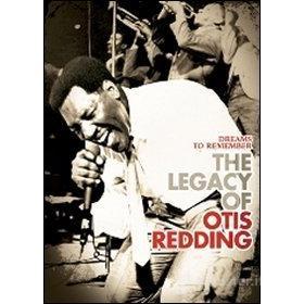 Otis Redding. Dreams To Remember: The Legacy Of Otis Redding