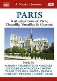 Paris. A Musical Tour of Paris, Chantilly, Versailles and Chart