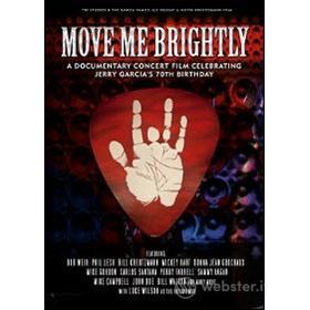 Move Me Brightly. Celebrating Jerry Garcia's 70th Birthday (Blu-ray)