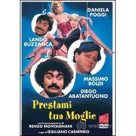 Prestami tua moglie