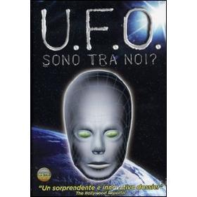UFO. Sono tra noi?