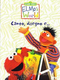 Il mondo di Elmo. Canto, disegno e...