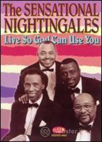 Sensational Nightingales - Live So God Can Use You