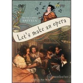 Benjamin Britten. Let's Make an Opera