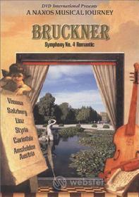 Anton Bruckner. Symphony No. 4. Romantic. A Naxos Musical Journey