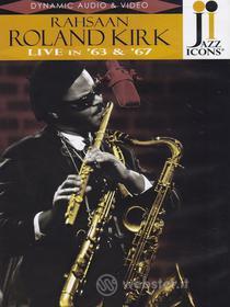 Roland Kirk. Live in '63 and '67. Jazz Icons