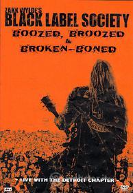 Black Label Society. Boozed, Broozed & Broken Boned
