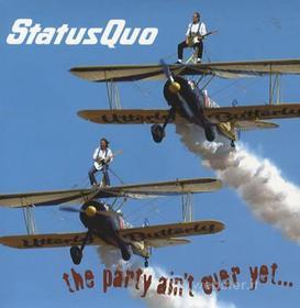 Status Quo - Party Ain'T Over Yet