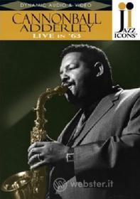 Julian Cannonball Adderley. Live in '63. Jazz Icons