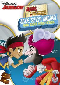 Jake e i pirati dell'Isola Che Non C'è. Vol. 5. Jake sfida Uncino