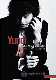 Yundi Li. The Young Romantic - A Portrait of Yundi