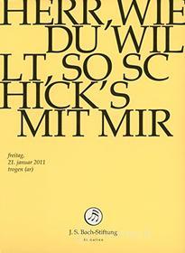 Johann Sebastian Bach - Herr, Wie Du Willt, So Sc