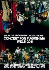 The Peter Brötzmann Chicago Tentet. Concert For Fukushima