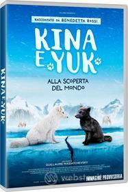 Kina & Yuk - Alla Scoperta Del Mondo