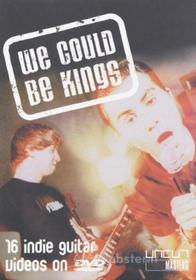 We Could Be Kings