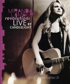 Miranda Lambert - Revolution: Live By Candlelight