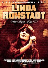 Linda Ronstadt. Blue Bayou. Live 1977