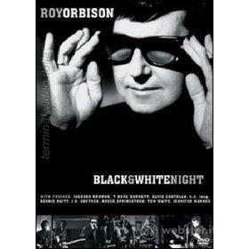Roy Orbison & Friends. A Black and White Night