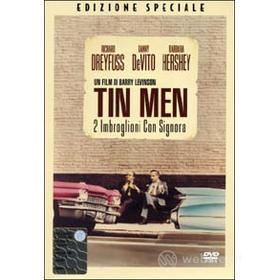 Tin Men. Due imbroglioni con signora (Edizione Speciale)
