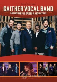 Gaither Vocal Band - Sometimes It Takes A Mountain
