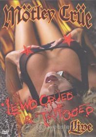 Motley Crue - Lewd, Crued And Tattooed Live