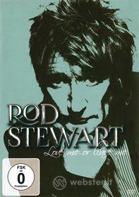 Rod Stewart - Love Me Or Leave Me