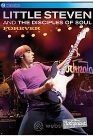 Little Steven And The Disciples Of Soul. Forever. Live At Rockpalast