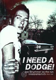 Joe Strummer. I Need A Dodge