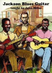 John Miller - Jackson Blues Guitar Instruction