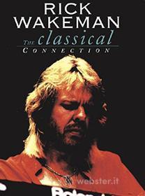 Rick Wakeman. The Classical Connection