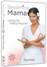 Maya Fiennes - Becoming Mama