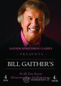Bill & Gloria Gaither: 80 All-Time Favorite Homecoming Songs & Performanc