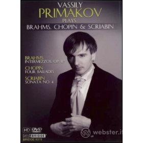 Vassily Primakov Plays Brahms, Chopin, Scriabin