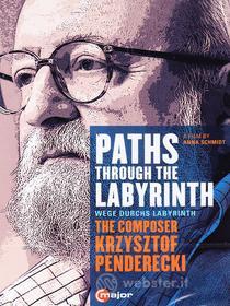 Paths Through The Labyrinth. The Composer Krzysztof Penderecki