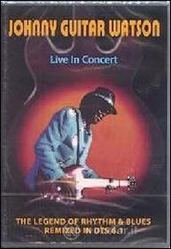 Johnny "Guitar" Watson. Live in concert