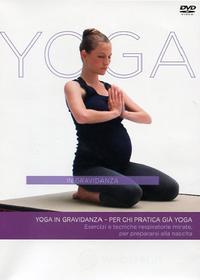 Yoga In Gravidanza - Per Chi Pratica Gia' Yoga