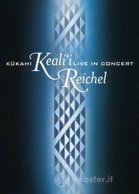 Keali'I Reichel - Kukahi: Keali'I Reichel Live In Concert