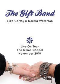 Eliza Carthy, Norma Waterson And The Gift Band - The Gift Band Live On Tour - The Union Chapel