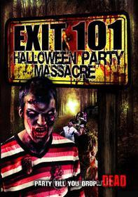 Exit 101. Halloween Party Massacre