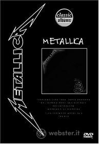 Metallica - Metallica - Classic Albums