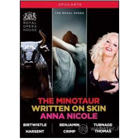 The Royal Opera. The Minotaur. Written On Skin. Anna Nicole (4 Dvd)