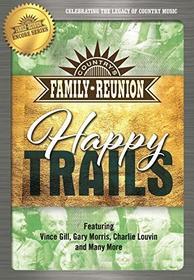 Country'S Family Reunion: Happy Trails