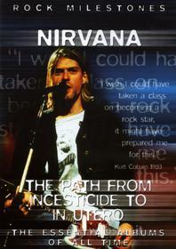 Nirvana - The Path From Incesticide To In Utero