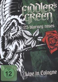 Fiddler's Green. 25 Blarney Roses. Live in Cologne