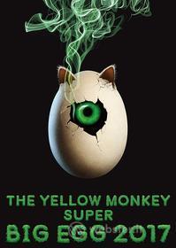 The Yellow Monkey - The Yellow Monkey Super Big Egg 2017 (Blu-ray)