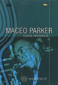 Maceo Parker. Roots Revisited
