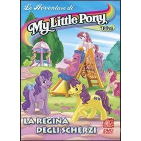 My Little Pony Tales. La regina degli scherzi