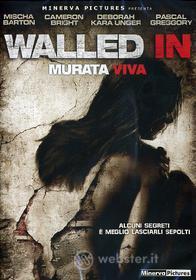 Walled In. Murata viva